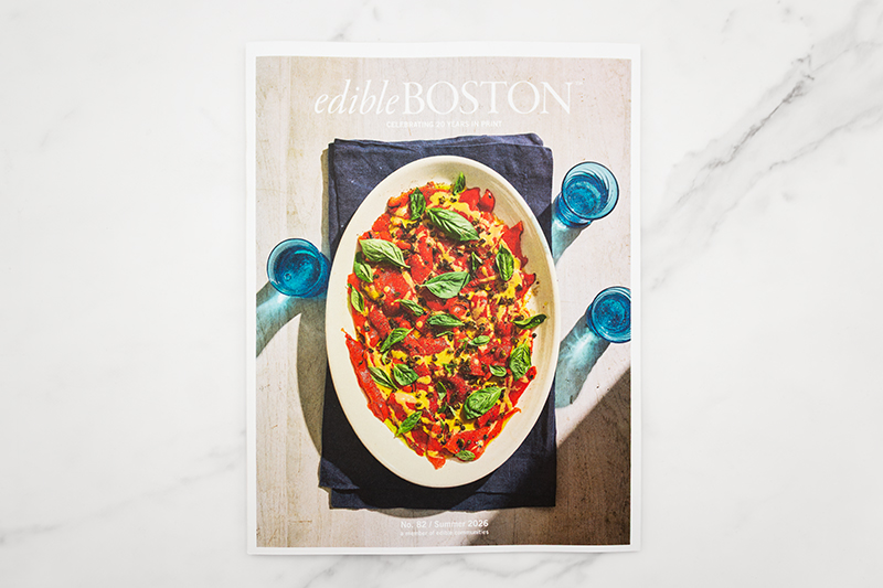 Edible Boston Magazine - Summer 2026 Edition